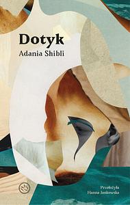 Dotyk by Adania Shibli