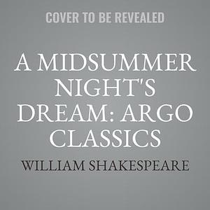 A Midsummer Night's Dream: Argo Classics by Prunella Scales, William Shakespeare