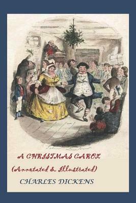 A Christmas Carol (Annotated & Illustrated): A Ghost Story of Christmas by Charles Dickens