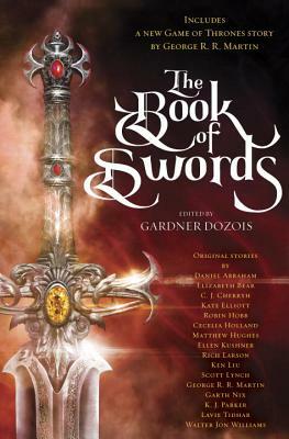 The Book of Swords by George R.R. Martin, Robin Hobb