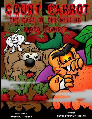 Count Carrot and the Mystery of the Blood Oranges by Patti Petrone Miller