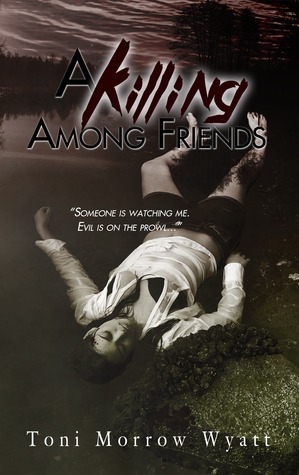 A Killing Among Friends by Toni Morrow Wyatt
