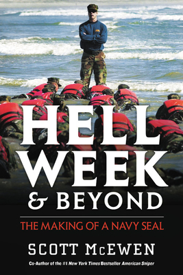 Hell Week and Beyond: The Making of a Navy Seal by Scott McEwen