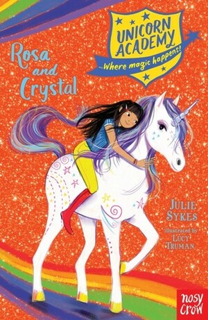 Rosa and Crystal by Julie Sykes, Lucy Truman