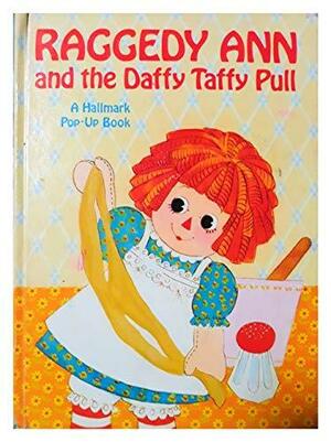 Raggedy Ann and the Daffy Taffy Pull by Dean Walley