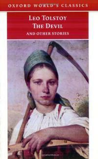 The Devil and Other Stories by Louise Maude, Aylmer Maude, Richard F. Gustafson, Leo Tolstoy