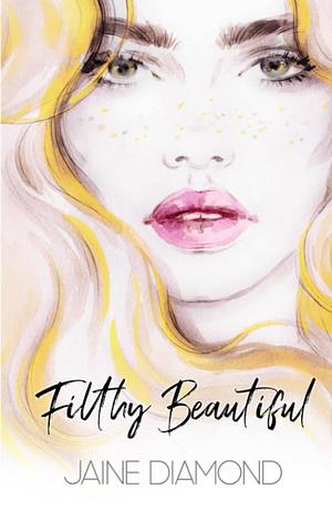 Filthy Beautiful by Jaine Diamond