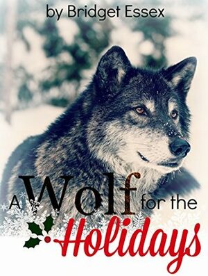 A Wolf for the Holidays by Bridget Essex