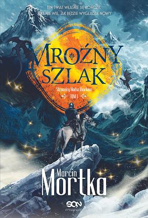 Mroźny szlak by Marcin Mortka