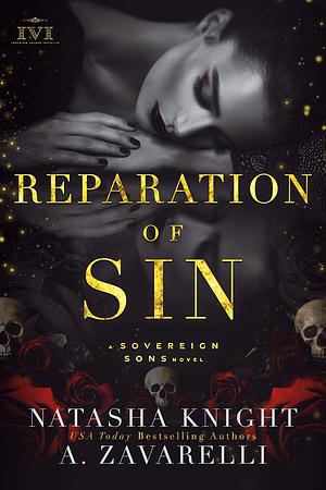 Reparation of Sin by Natasha Knight, A. Zavarelli