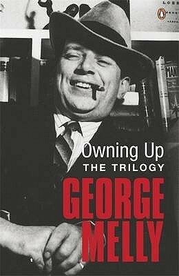 Owning Up: The Trilogy by George Melly