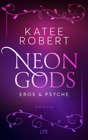 Neon Gods - Eros & Psyche by Katee Robert