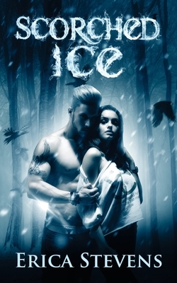 Scorched Ice by Erica Stevens