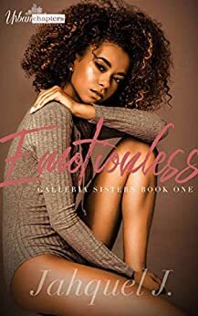 Emotionless (Galleria Sisters #1) by Jahquel J.