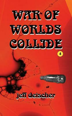 War of Worlds Collide by Jeff Deischer