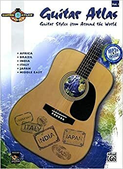 Guitar Atlas: Guitar Styles from Around the World With CD by Alfred A. Knopf Publishing Company