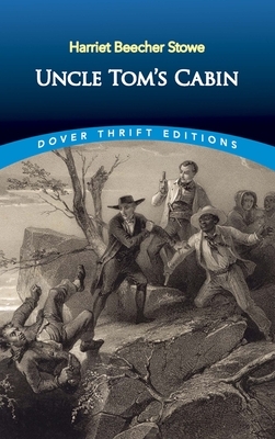 Uncle Tom's Cabin by Harriet Beecher Stowe