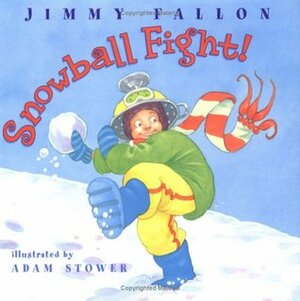 Snowball Fight! by Adam Stower, Jimmy Fallon