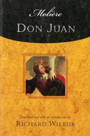 Don Juan by Richard Wilbur, Molière