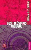 Los filósofos Griegos: De Tales a Aristóteles by W.K.C. Guthrie