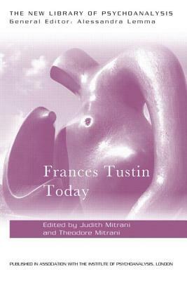 Frances Tustin Today by 