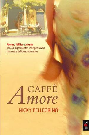 Caffè Amore by Nicky Pellegrino