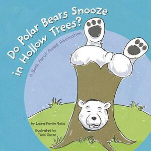 Do Polar Bears Snooze in Hollow Trees? by Laura Purdie Salas