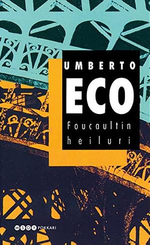 Foucaultin heiluri by Umberto Eco