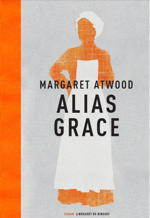 Alias Grace by Margaret Atwood