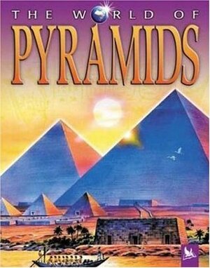 The World of Pyramids by Anne Millard