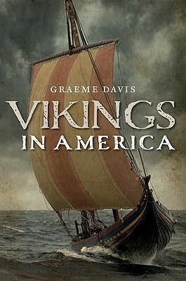 Vikings in America by Graeme Davis