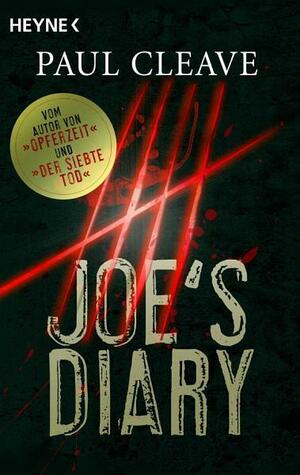 Joe's Diary: Tagebucheinträge des Serienkillers aus »Opferzeit« by Paul Cleave