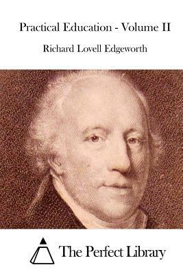 Practical Education - Volume II by Richard Lovell Edgeworth