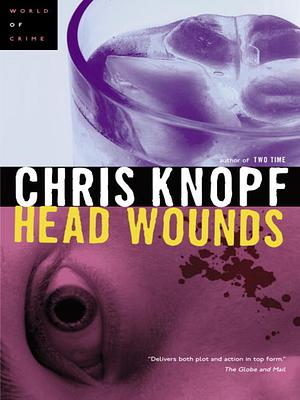 Head Wounds by Chris Knopf