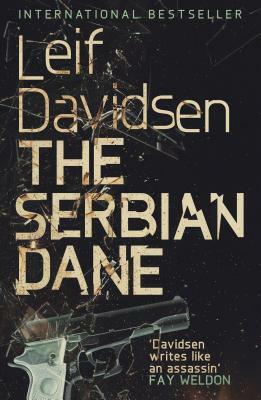 The Serbian Dane by Leif Davidsen