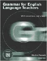 Grammar for English Language Teachers by Martin Parrott