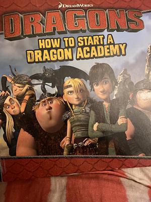 How to Start a Dragon Academy by Style Guide, Erica David