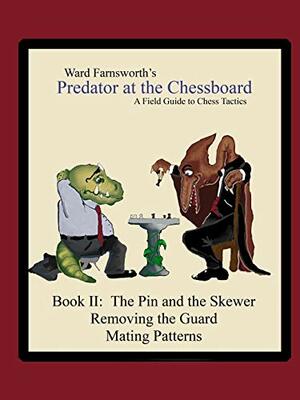 Predator at the Chessboard Book II by Ward Farnsworth