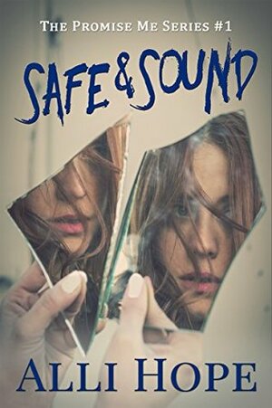 Safe and Sound by Alli Hope