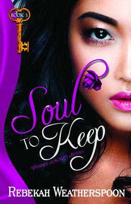 Soul to Keep by Rebekah Weatherspoon