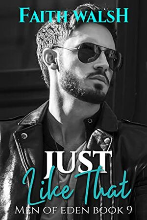 Just Like That by Faith Walsh