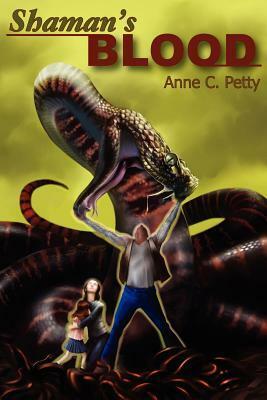 Shaman's Blood by Anne C. Petty