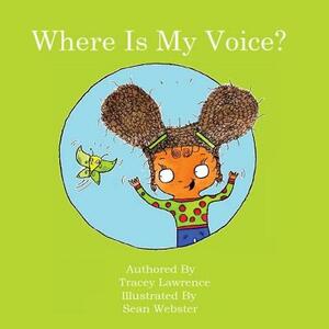 Where Is My Voice? by Tracey Lawrence