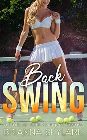 Back Swing: A Truth or Dare Swingers Fantasy by Brianna Skylark