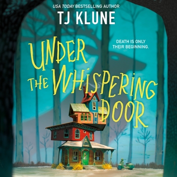 Under the Whispering Door by TJ Klune | The StoryGraph