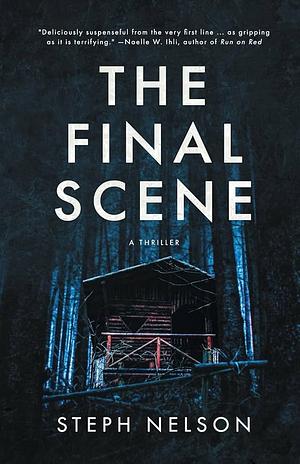 The Final Scene by Steph Nelson