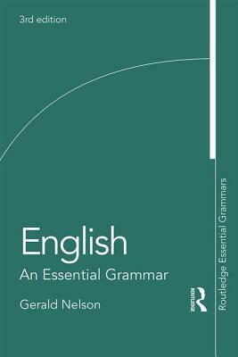 English: An Essential Grammar by Gerald Nelson