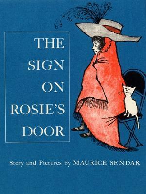 The Sign on Rosie's Door by Maurice Sendak
