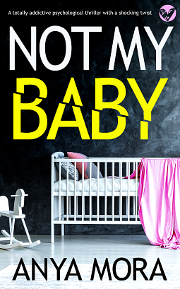 Not My Baby by Anya Mora