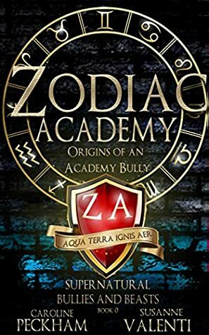 Zodiac Academy: Origins of an Academy Bully by Susanne Valenti, Caroline Peckham